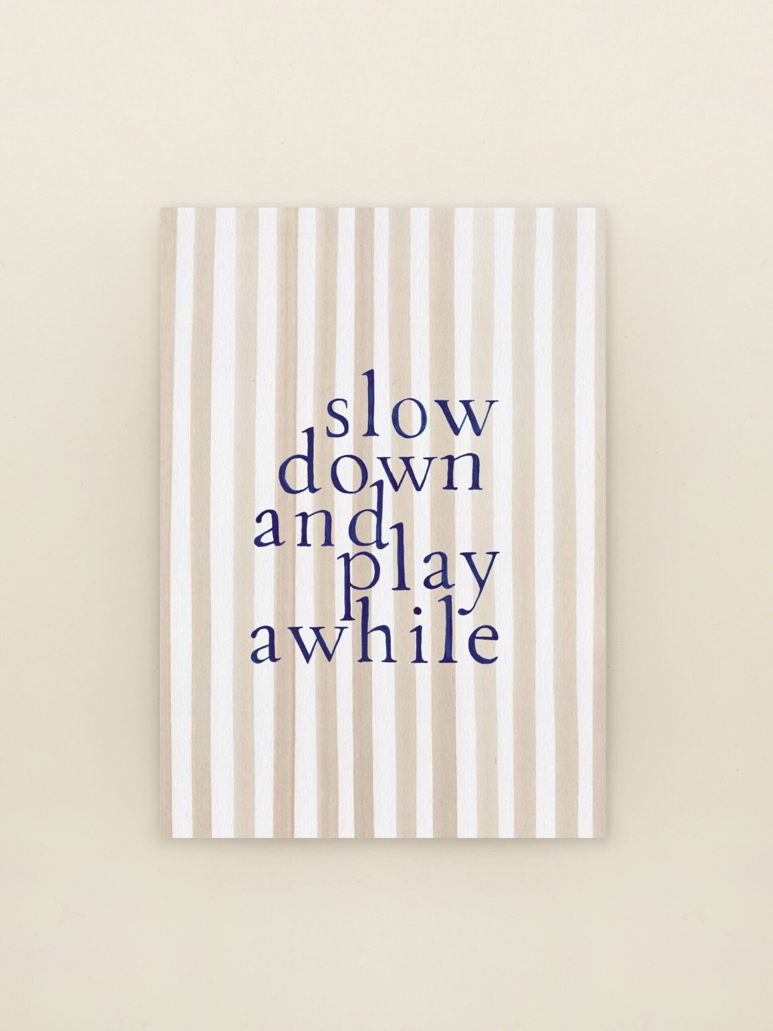 A6 wenskaart slow down and play awhile